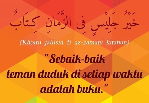 Jadikanlah buku sebagai teman duduk setiap saat. (foto: ist/*)