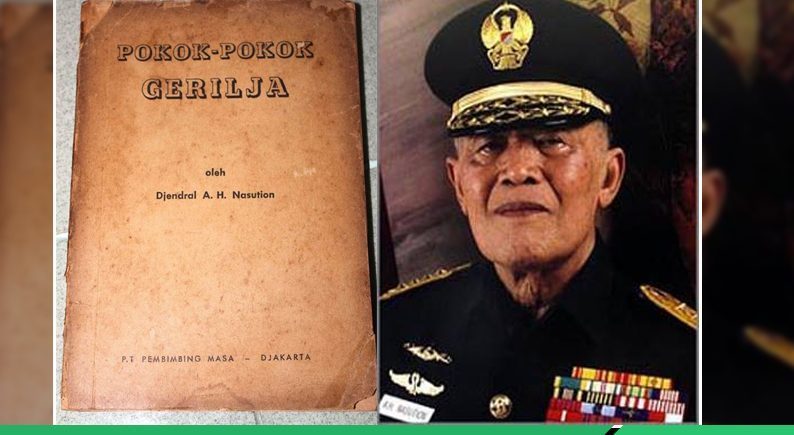 Jenderal AH Nasution dan bukunya, "Pokok-pokok Perang Gerilya". (foto: ist/palontaraq)